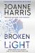 SIGNED Broken Light by Joanne Harris